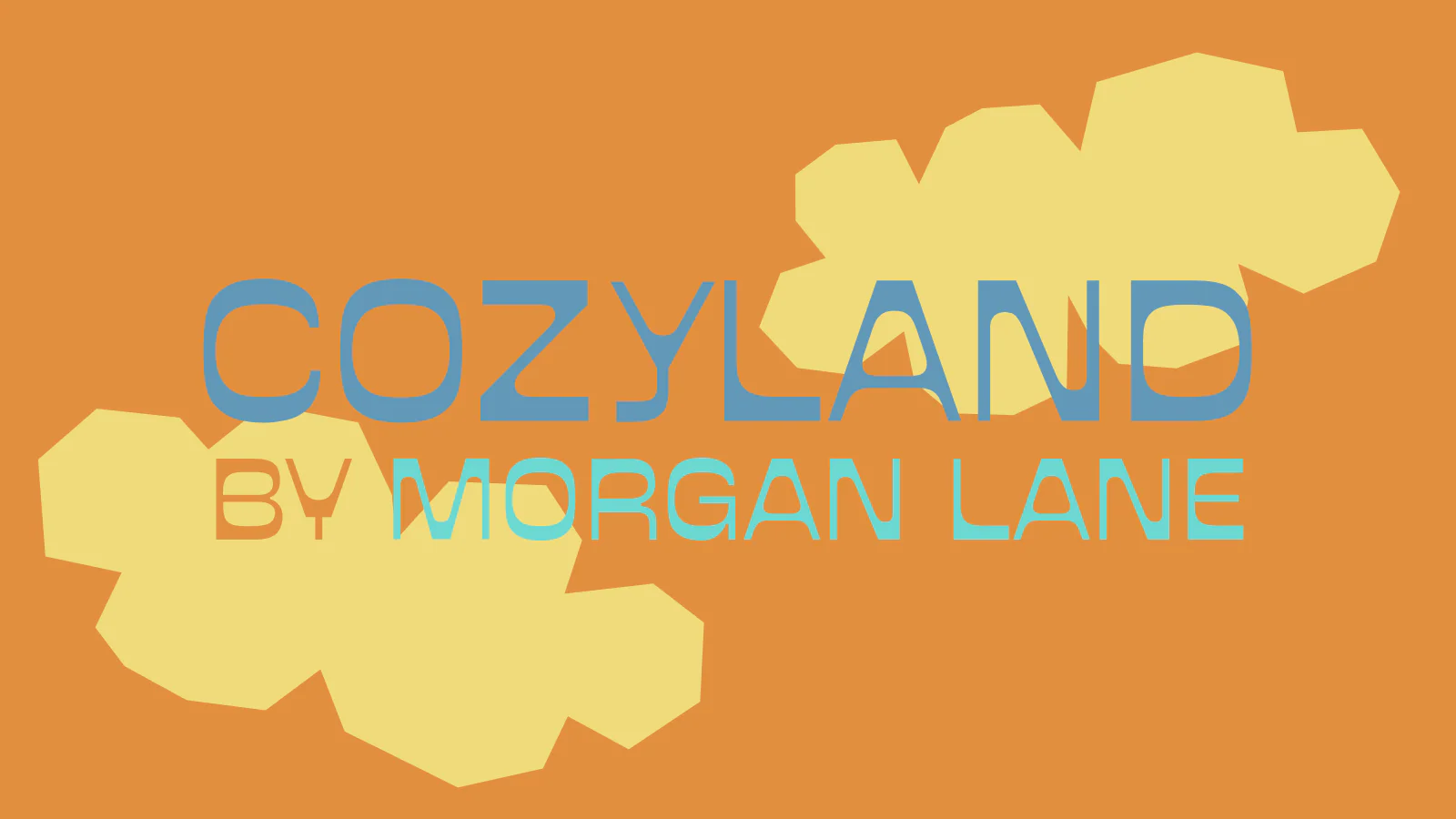 Cozyland